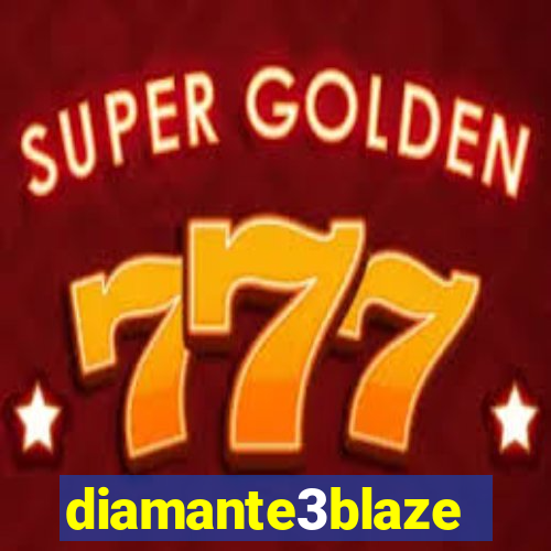 diamante3blaze