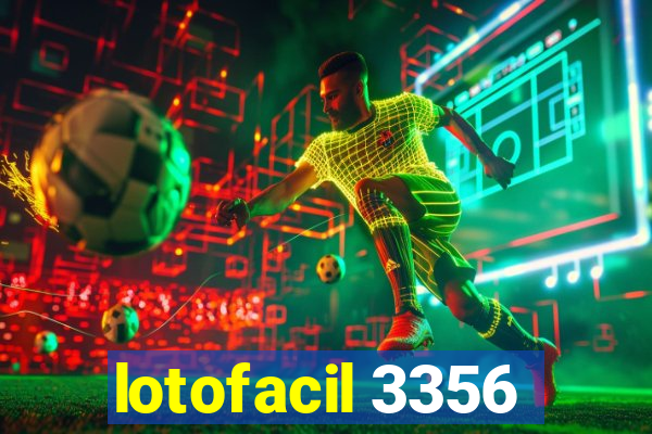 lotofacil 3356