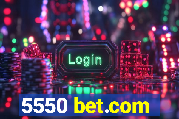 5550 bet.com