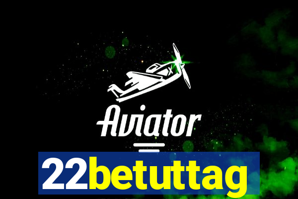 22betuttag