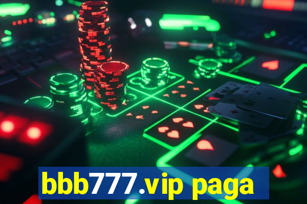 bbb777.vip paga