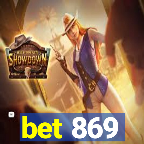 bet 869