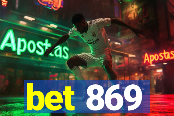 bet 869