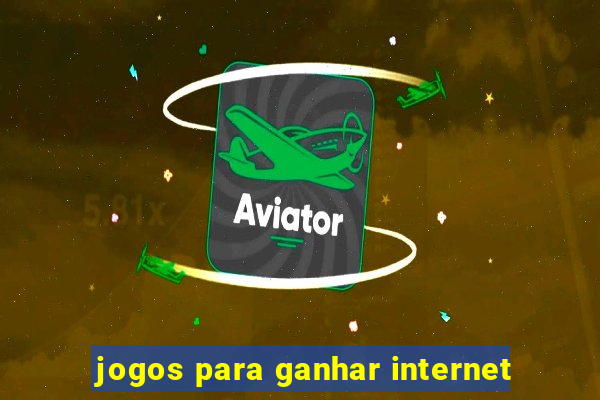 jogos para ganhar internet