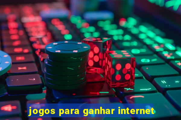 jogos para ganhar internet