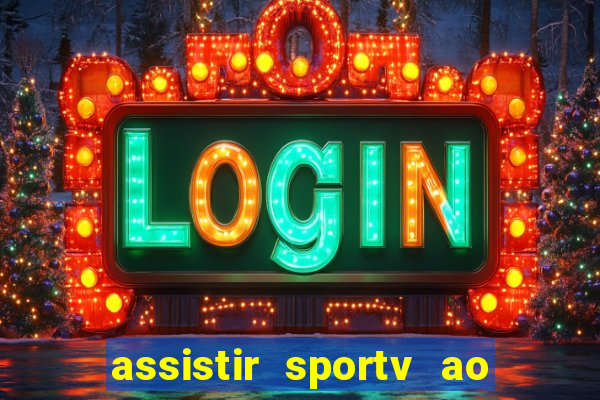 assistir sportv ao vivo agora