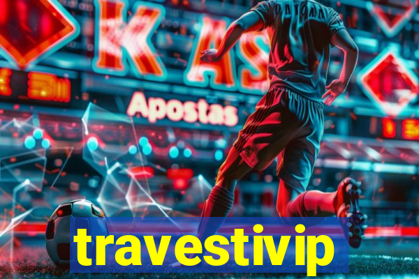 travestivip