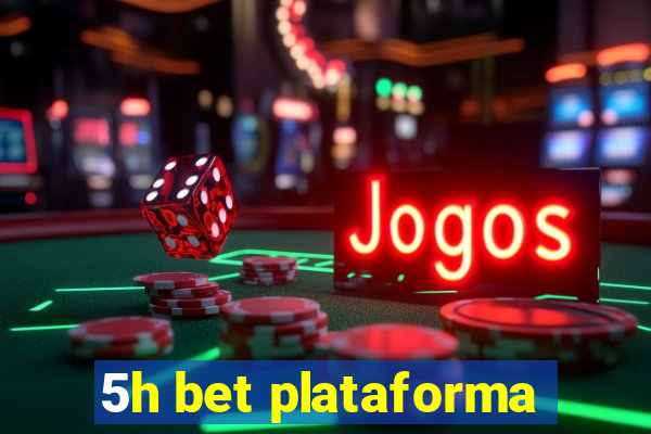 5h bet plataforma