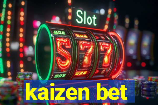 kaizen bet