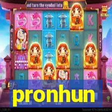 pronhun