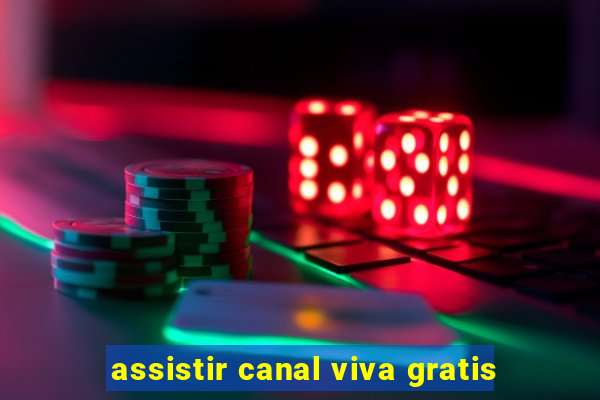 assistir canal viva gratis