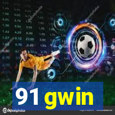 91 gwin