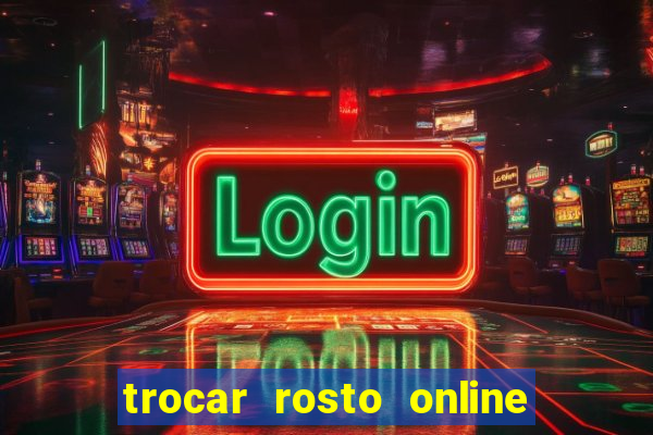 trocar rosto online grátis colocar rosto em vídeo online