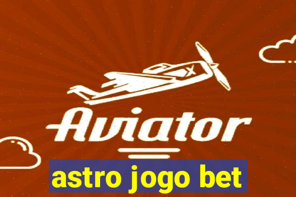 astro jogo bet