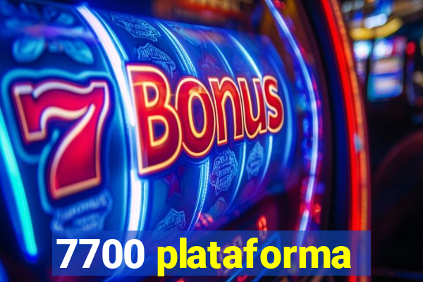 7700 plataforma