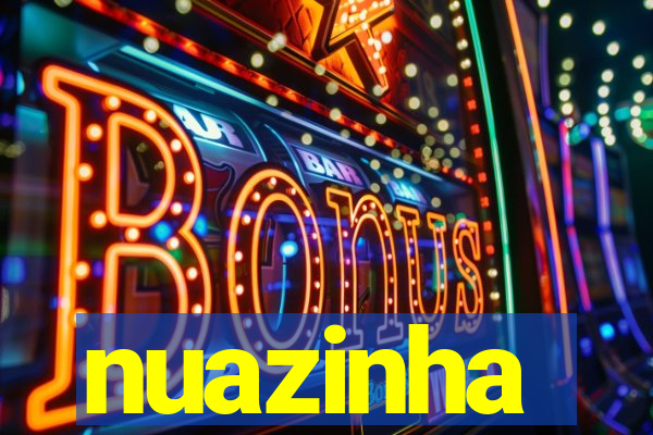 nuazinha