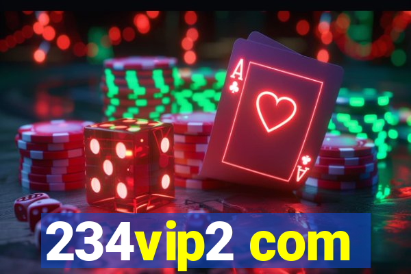 234vip2 com