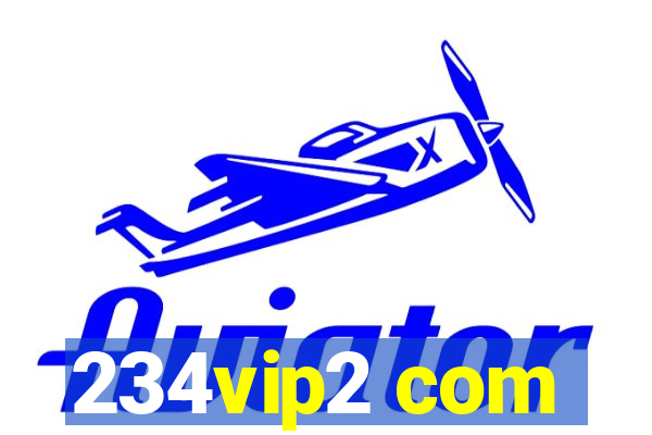 234vip2 com