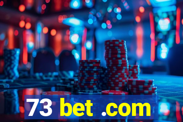 73 bet .com