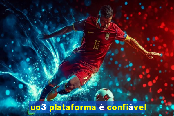 uo3 plataforma é confiável