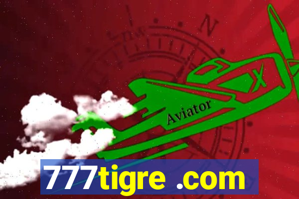 777tigre .com