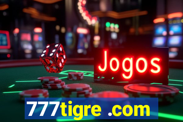 777tigre .com