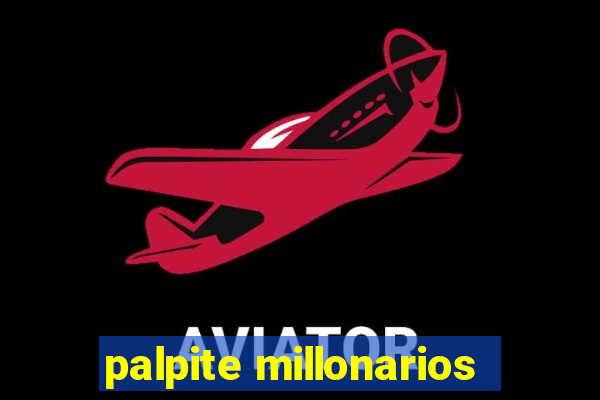 palpite millonarios