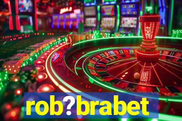 rob?brabet