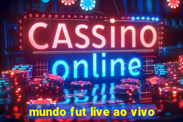 mundo fut live ao vivo