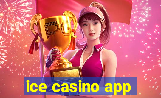 ice casino app