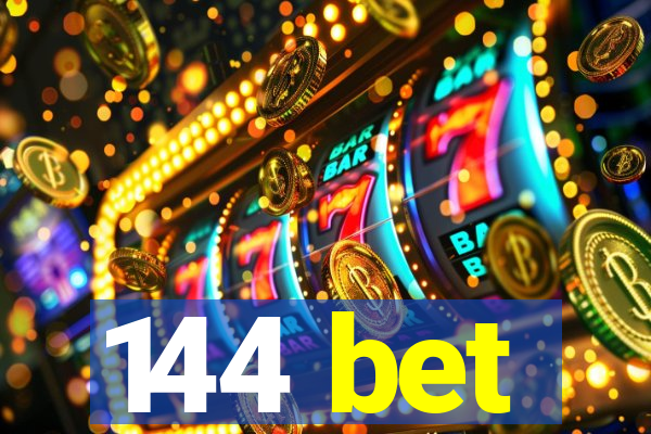 144 bet