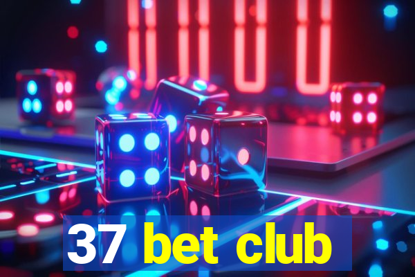 37 bet club