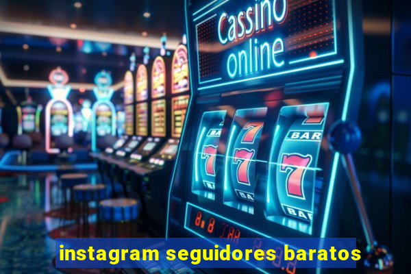 instagram seguidores baratos