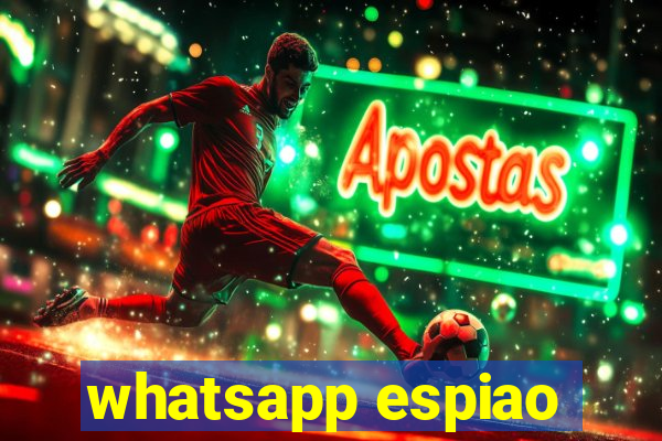 whatsapp espiao