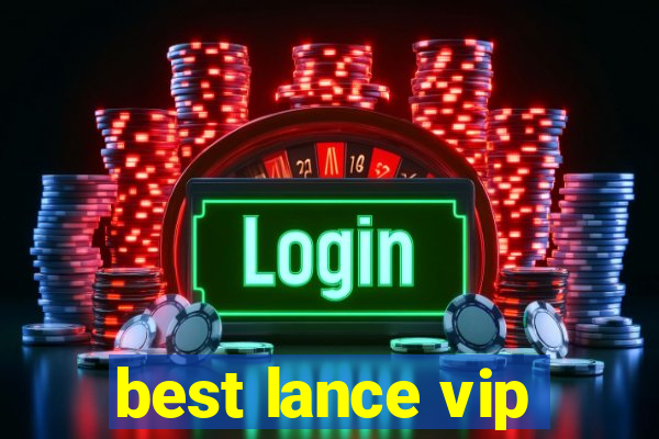 best lance vip