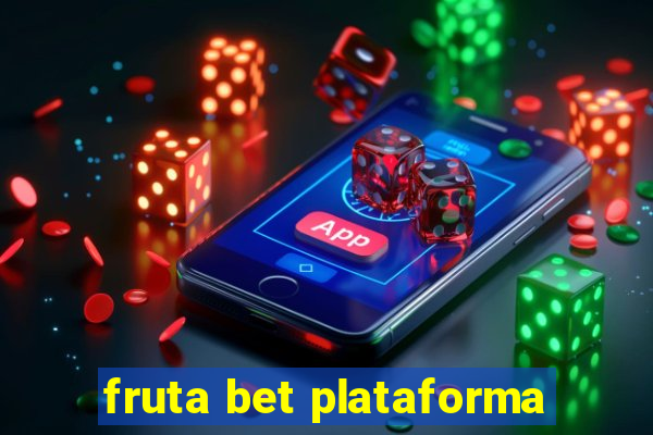 fruta bet plataforma