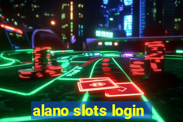 alano slots login