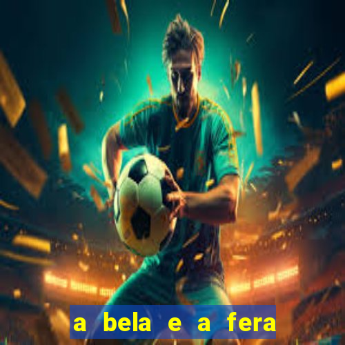 a bela e a fera (2014 filme completo dublado) drive