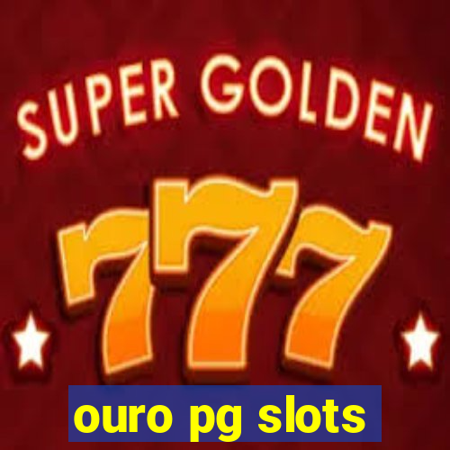 ouro pg slots