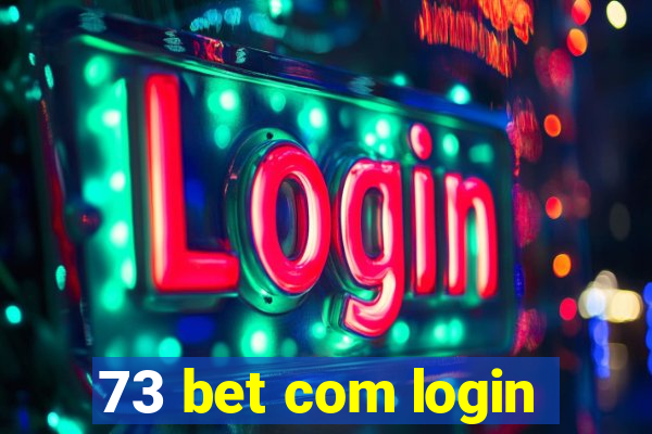 73 bet com login