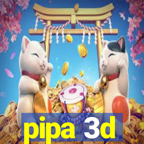 pipa 3d