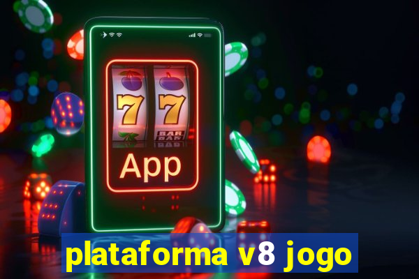 plataforma v8 jogo