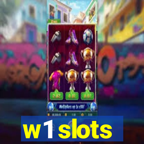 w1 slots