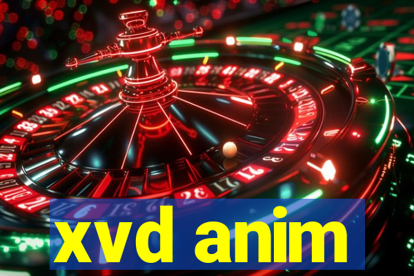 xvd anim