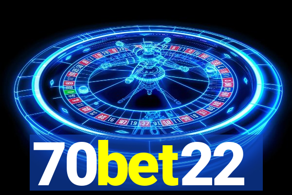 70bet22