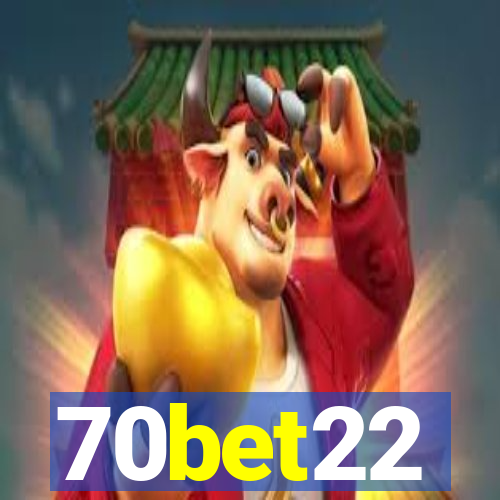 70bet22