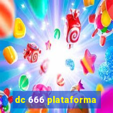 dc 666 plataforma