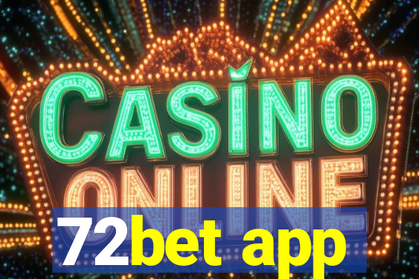 72bet app