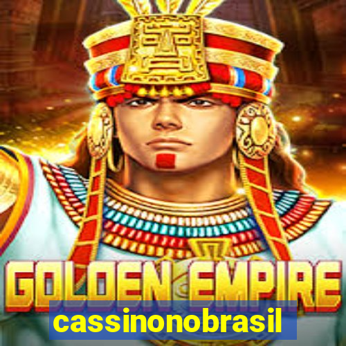 cassinonobrasil