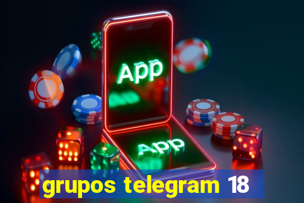 grupos telegram 18